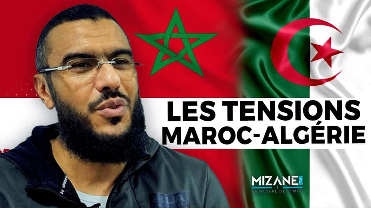 Mehdi d'islammag : Les tensions entre le Maroc et l'Algérie. Mizane.info