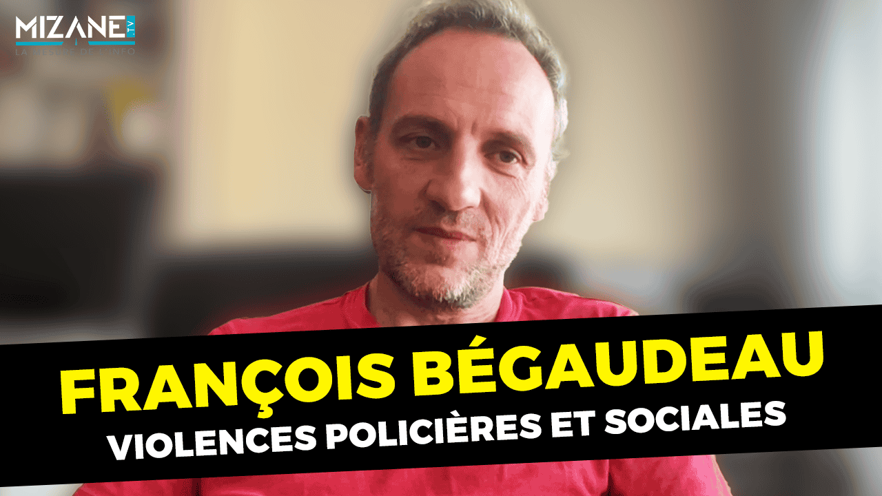 François Bégaudeau Violences policières et sociales Nahel Mizane.info