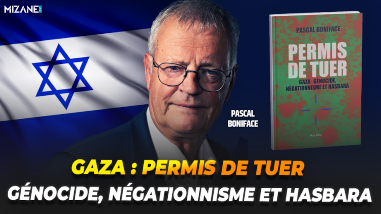 Pascal Boniface : Permis de tuer, Gaza, génocide, négationnisme et hasbara