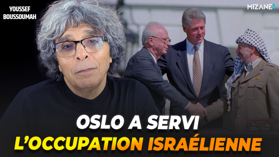 Les accords d'Oslo ont servi l'occupation israélienne