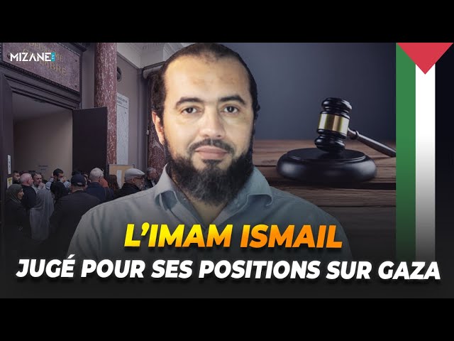 L'imam Ismail jugé pour ses positions sur Gaza